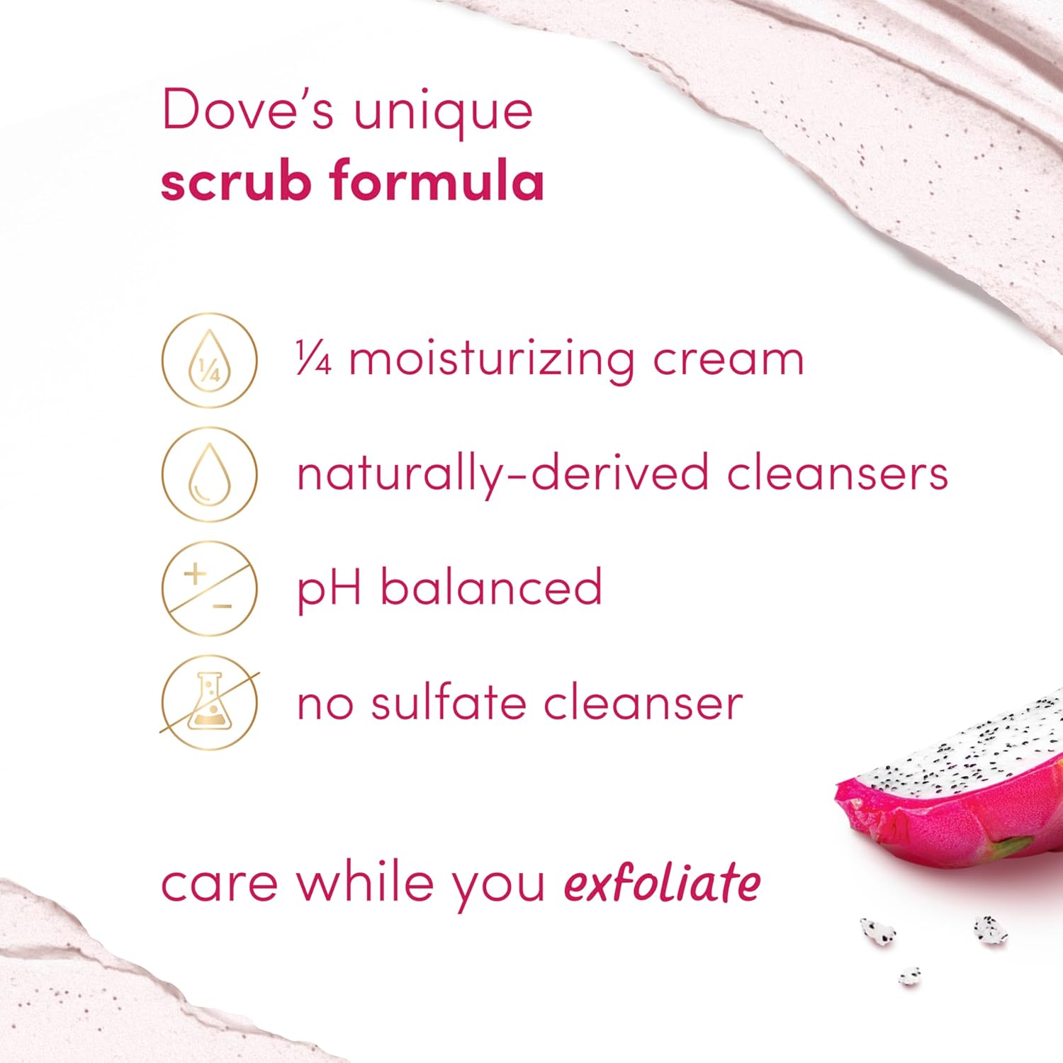 Gommage corps Dove aux extraits de fruit du dragon et crème de coco, exfolie et nourrit en profondeur pour une peau lisse et éclatante, 425 g