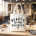 Beauty Is My Business Artist Tote Bag, Minimalist Salon Gift Shopper
