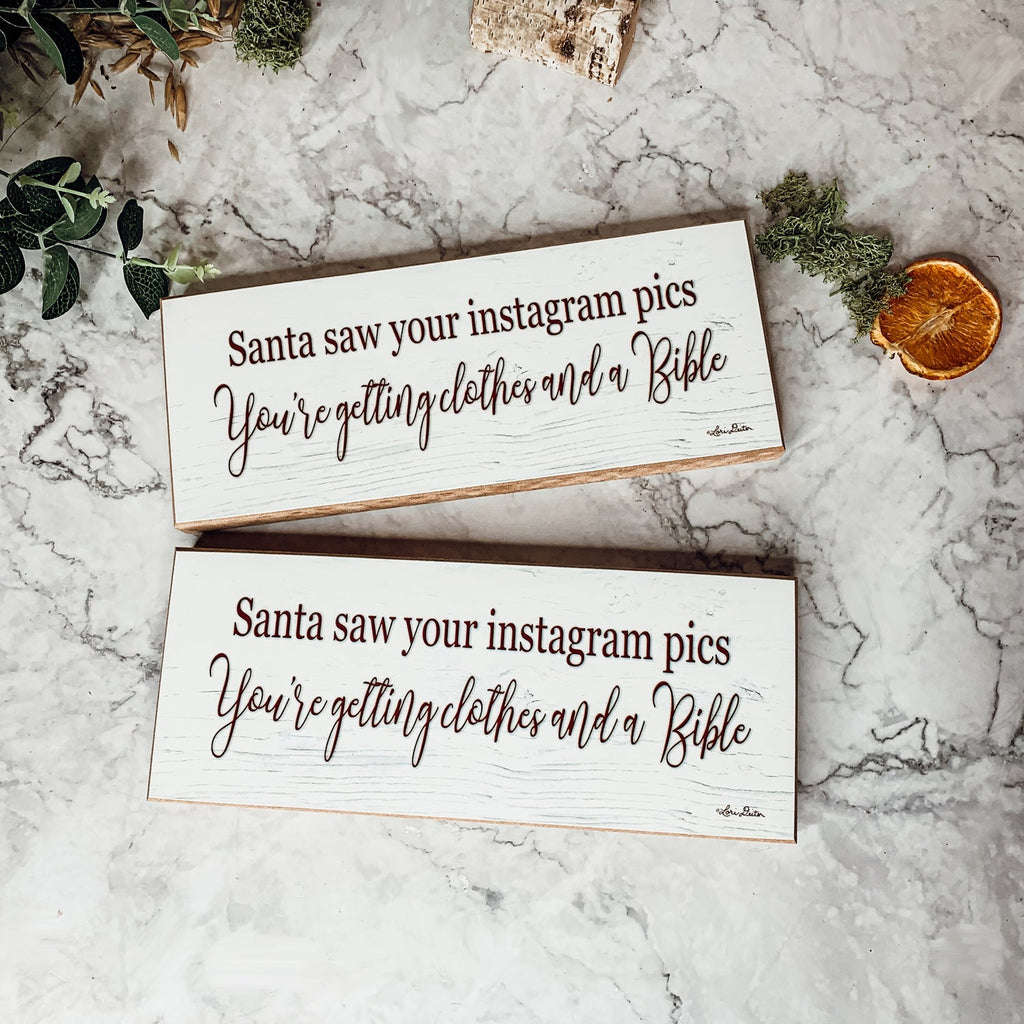Handmade Wood Christmas Sign Santa Saw Your Instagram He Is Getting You Clothes And A Bible Mantel