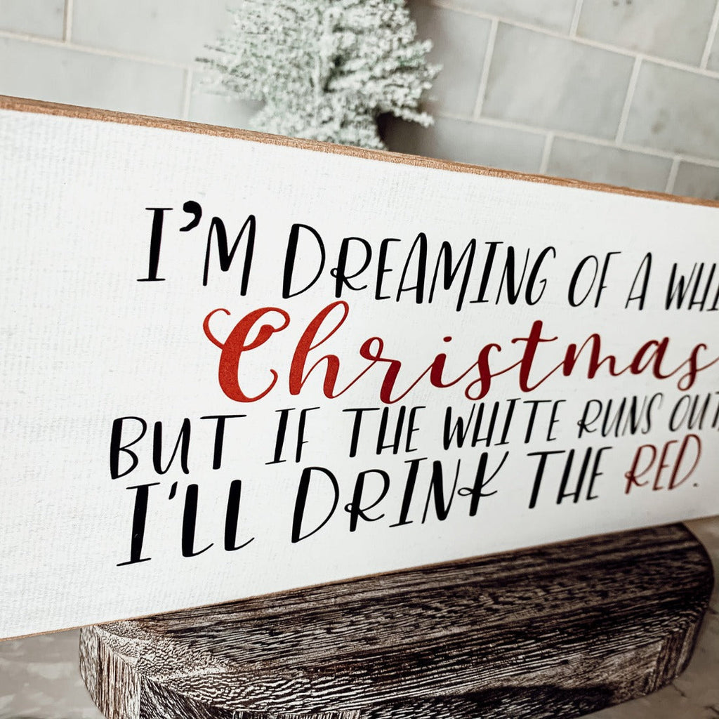 White Christmas Sign Funny Wood Tabletop Mantel Holiday Decor 10 x 4 x 1 Handmade Gift