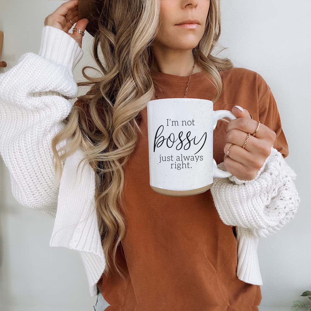 Funny 16oz Ceramic Mug I'm Not Bossy Just Always Right Coffee Gift