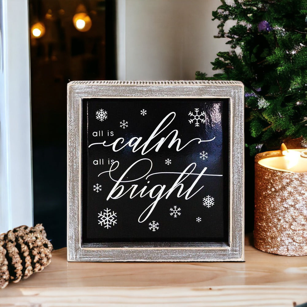 All Is Calm All Is Bright 7in Wooden Framed Holiday Sign Black White