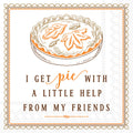 I Get Pie - Cocktail Napkin
