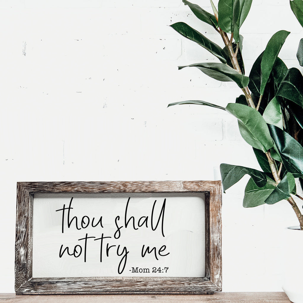 Wooden Mom 24-7 Sign Funny Thou Shall Not Try Me Door Plaque