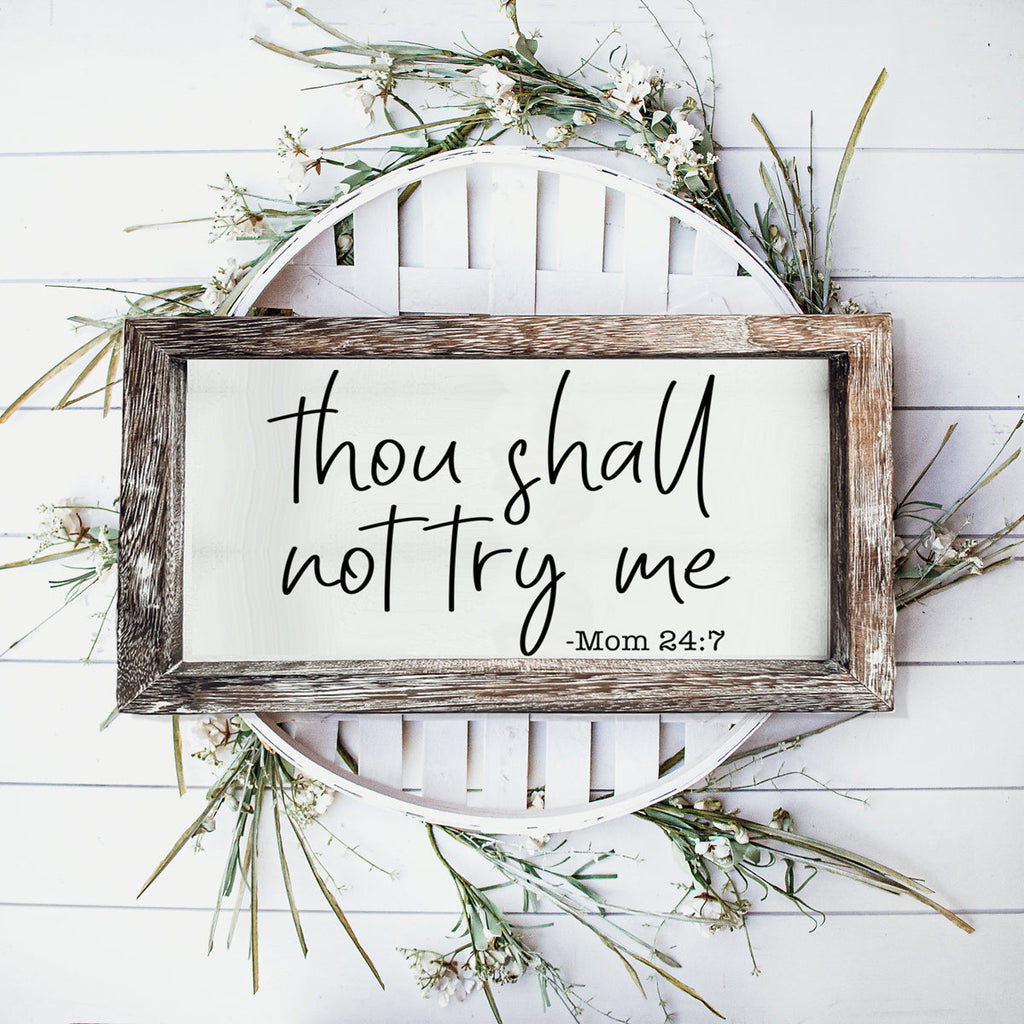Wooden Mom 24-7 Sign Funny Thou Shall Not Try Me Door Plaque