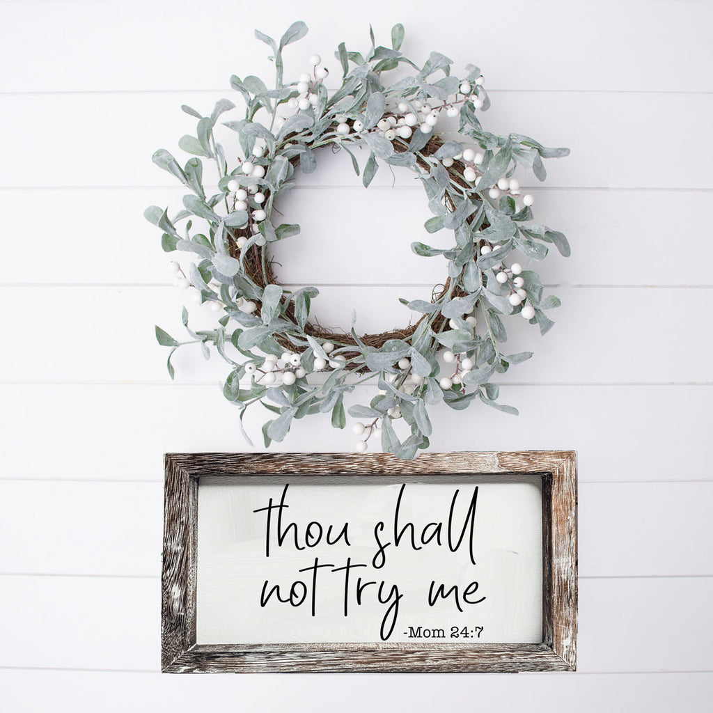 Wooden Mom 24-7 Sign Funny Thou Shall Not Try Me Door Plaque