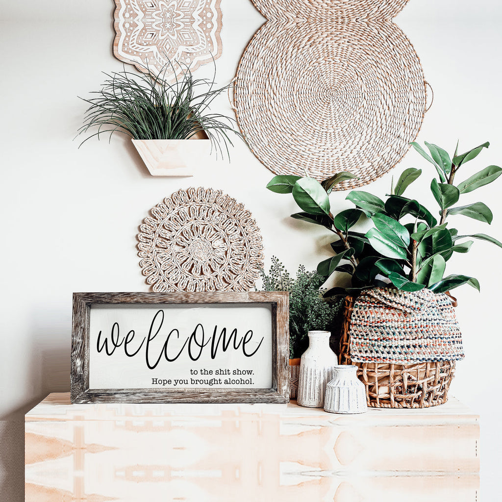 Funny Wooden Welcome Sign Welcome To The Shit Show I Hope You Brought Alcohol Rustic Home Wall Decor
