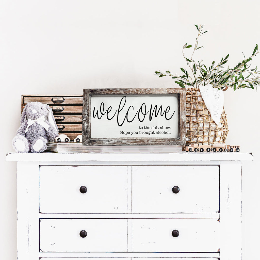 Funny Wooden Welcome Sign Welcome To The Shit Show I Hope You Brought Alcohol Rustic Home Wall Decor