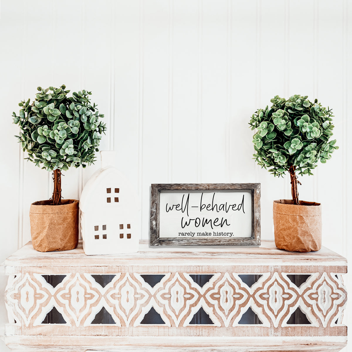 Well Behaved Women Sign Wooden Feminist Wall Decor Empowerment Gift