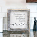 Coffee Until Wine Wood Sign 5x5x1.5 Inch Rustic White Gray Home Decor Funny Quote
