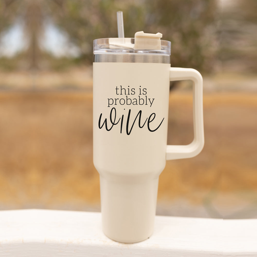 Gobelet isotherme à vin "Probablement du vin" de 40 oz - Tasse de voyage isotherme en acier inoxydable, flasque à vin amusante